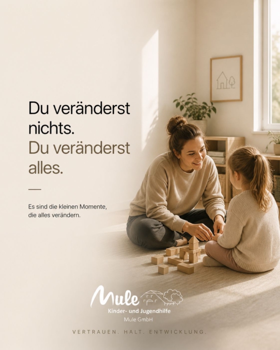 Du veränderst nichts. Du veränderst alles.